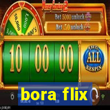 bora flix